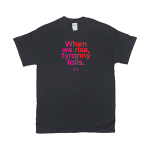 When We Rise T-Shirt (Black)